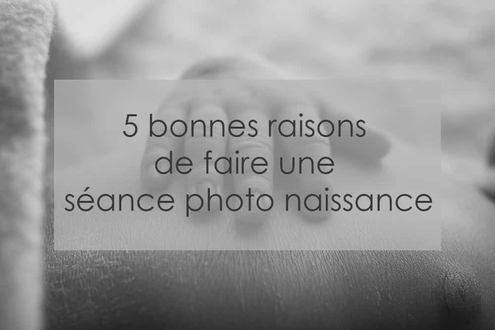 5-bonnes-raisons-de-faire-une-séance-photo-naissance